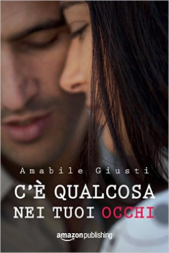 C’è-qualcosa-nei-tuoi-occhi-Amabile-Giusti-Tentare-di-non-amarti-2