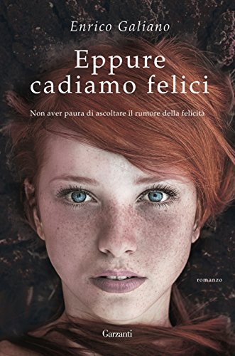 Eppure cadiamo felici di Enrico Galiano