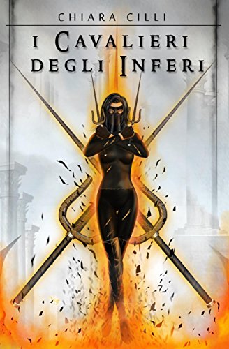 I Cavalieri degli Inferi di Chiara Cilli 0.5 La Regina degli Inferi