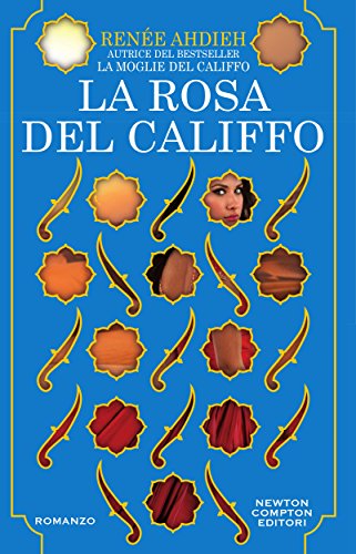 La rosa del califfo Renée Ahdieh