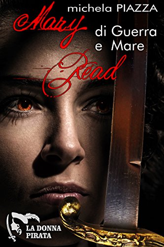 Mary Read di guerra e mare_Michela Piazza