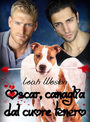 Oscar, canaglia dal cuore tenero di Leah Weston
