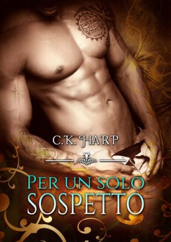 Per un solo sospetto, di C.K. Harp – Davis&Green 2