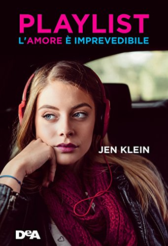Playlist L’amore è imprevedibile di Jen Klein feel the book