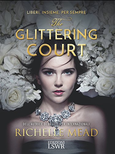 The glittering court, di Richelle Mead The Glittering Court