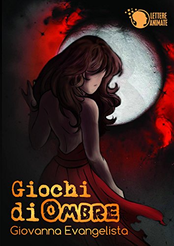 Giochi di Ombre di Giovanna Evangelista – FeeltheBook