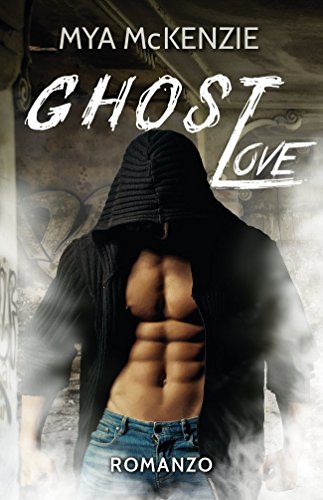 Ghost Love di Mya McKenzie – Feelthebook
