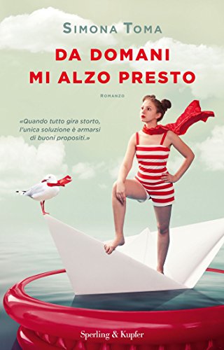Da domani mi alzo presto di Simona Toma