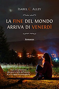 La fine del mondo arriva di venerdì di Isabel C. Alley feel the book