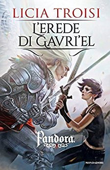 L’erede di Gavriel di Licia Troisi 3 Pandora feel the book