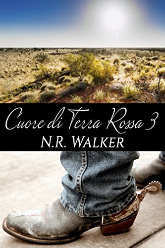 Cuore di terra rossa 3 di N. R. Walker Red Dirt feel the book