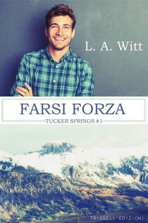 Farsi forza di L.A. Witt 1 Tucker Springs feel the book