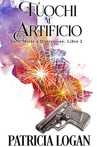 Fuochi d?Artificio Patricia Logan Feelthebook