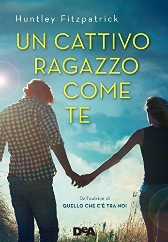 Un cattivo ragazzo come te di Huntley Fitzpatrick feel the book