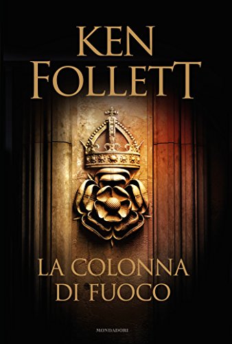La colonna di fuoco – Ken Follett – Felthebook