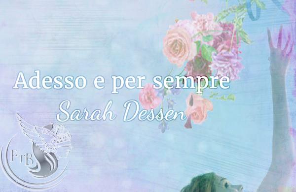 Adesso e per sempre di Sarah Dessen