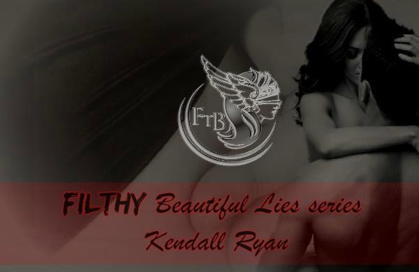 FILTHY BEAUTIFUL LIES Kendall Ryan feel the book