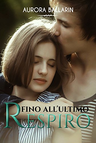 Fino all’ultimo respiro Aurora Ballarin Feel The Book