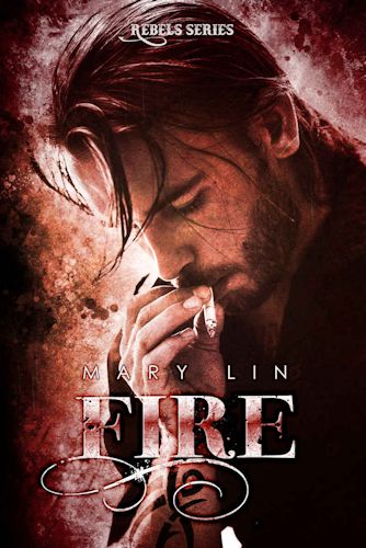 Fire – Mary Lin – Rebels series – feel the book