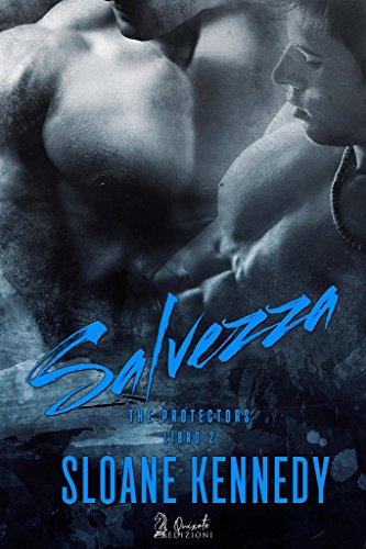 Salvezza di Sloane Kennedy The Protectors feel the book