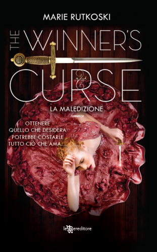The Winner’s Curse – La Maledizione – Marie Rutkoski – Feel the Book