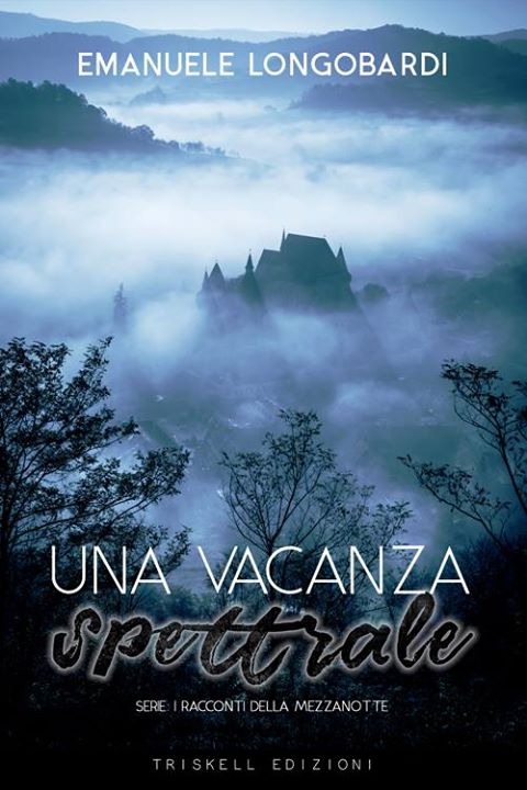 Una vacanza spettrale Emanuele Longobardi 1 I racconti della mezzanotte feel the book