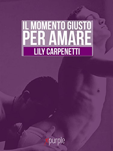 Il momento giusto per amare Lily Carpenetti Feelthebook