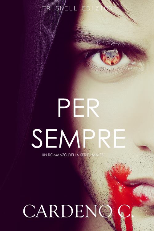 Per sempre di Cardeno C 2 Mates series