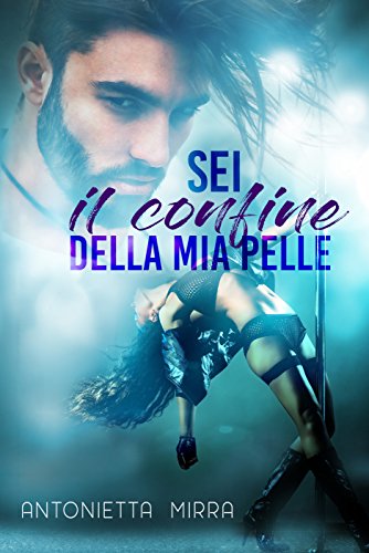 Sei il confine della mia pelle – Feelthebook