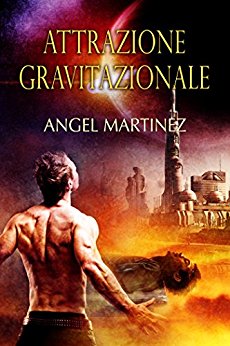 Attrazione gravitazionale Angel Martinez Feelthebook