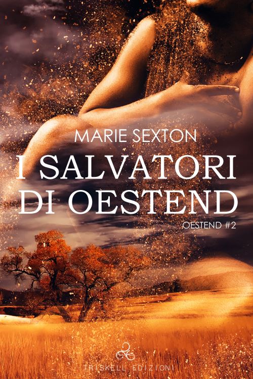 I salvatori di Oestend di Marie Sexton (2 Oestend) feel the book