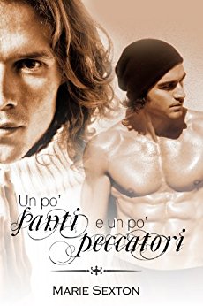 Un po’ santi e un po’ peccatori Marie Sexton Feelthebook