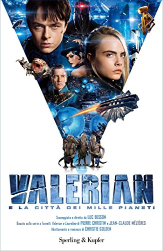 Valerian e la città dei mille pianeti di Christie Golden feel the book