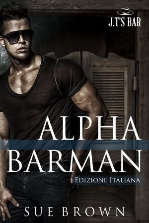 Alpha Barman di Sue Brown (1 J.T.’s Bar) feel the book