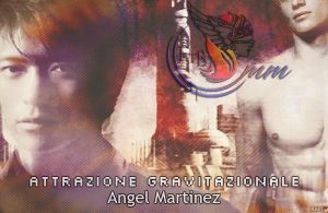 Attrazione gravitazionale di Angel Martinez ftb