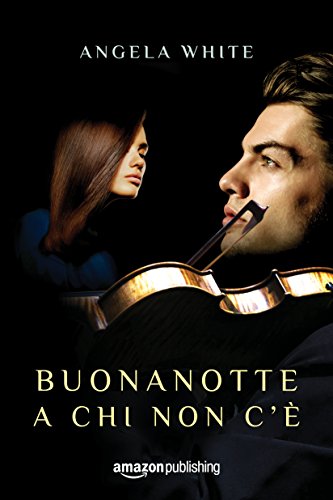 Buonanotte a chi non c’è di Angela White (1 Payne) feel the book