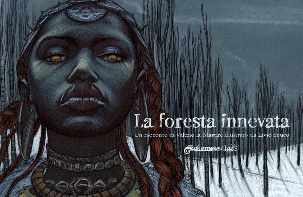 La foresta innevata di valerio la martire – Livio Squeo