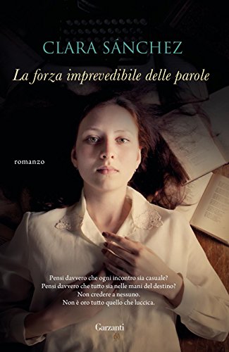 La forza imprevedibile delle parole di Clara Sanchez – feel the book