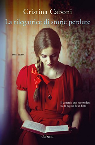 La rilegatrice di storie perdute di Cristina Caboni – feel the book