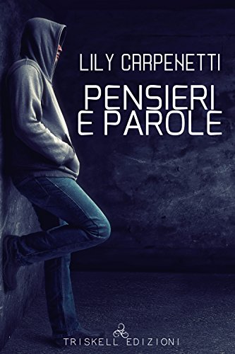Pensieri e parole di Lily Carpenetti