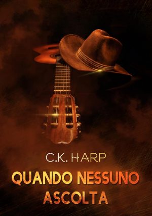 Quando nessuno ascolta di C.K.Harp – feel the book