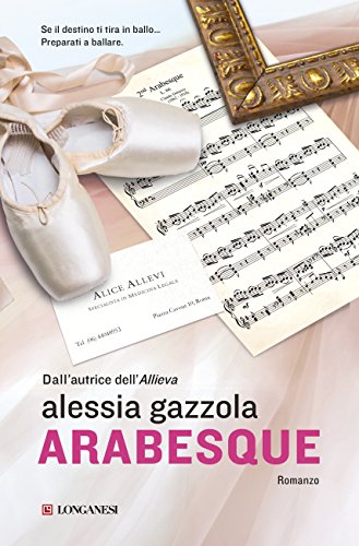 Anteprima – Arabesque di Alessia Gazzola (7 L’Allieva)