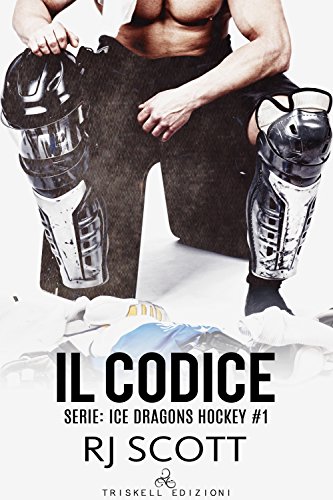 Il codice di R. J. Scott (1 Ice Dragons Hockey) feel the book