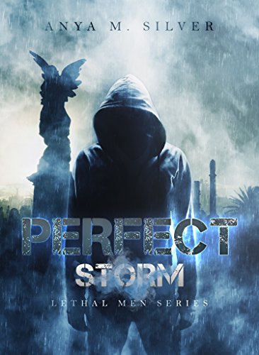 Perfect Storm di Anya M. Silver (4 Lethal Men) ftb