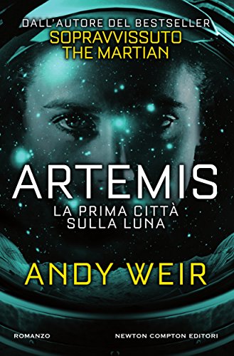 Artemis. La prima città sulla luna – Andy Weir – feel the book