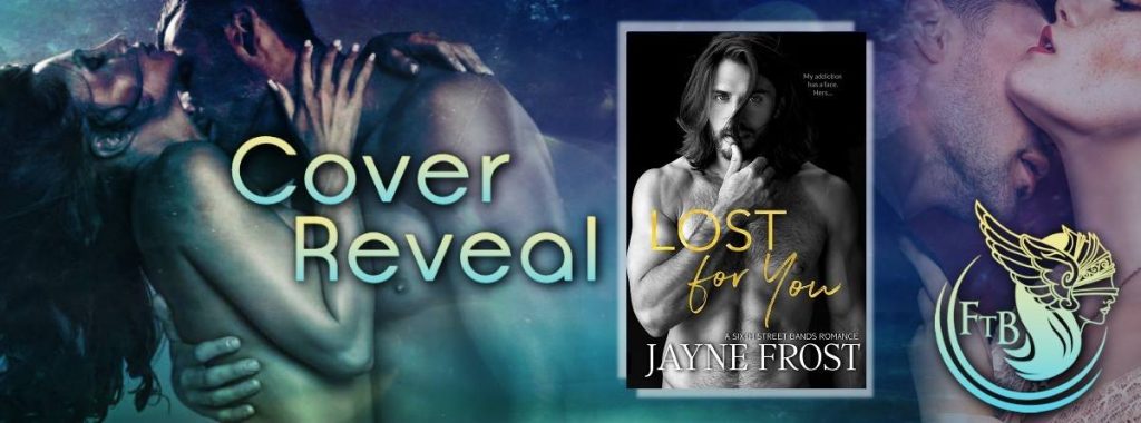 Cover Reveal “Lost for You” by Jayne Frost – feel the book