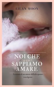 Immagine di Noi che (non) sappiamo amare Feelthebook