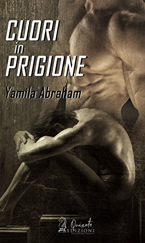 Cuori in prigione di Yamila Abraham