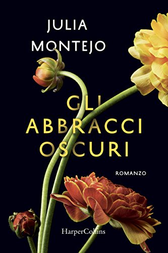 Gli abbracci oscuri di Julia Montejo