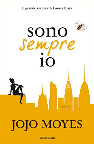 Sono sempre io di Jojo Moyes (3 Me Before You, Io prima di te)